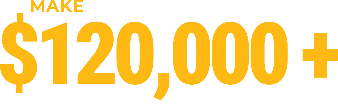 Make 120000+ A Year